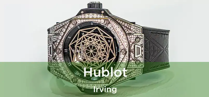  Hublot Irving
