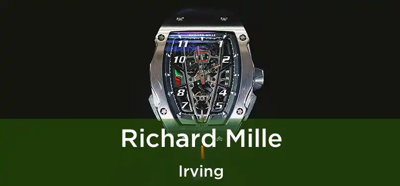  Richard Mille Irving