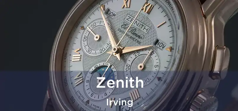  Zenith Irving
